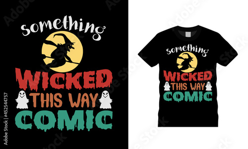Something wicked This Way Comic T shirt Design  apparel  vector illustration  graphic template  print on demand  textile fabrics  retro style  typography  vintage  Halloween T shirt