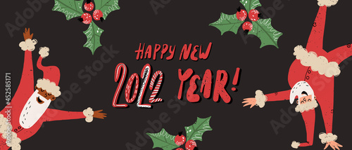 Funny Santa Clauses dancing in various poses, holly ilex leaf and berries nearby. Happy New 2022 year greeting lettering