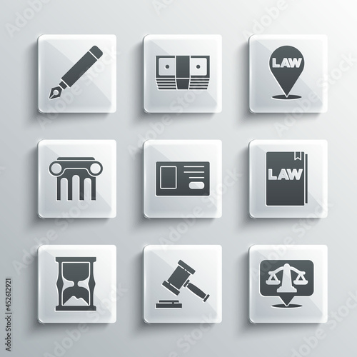 Set Judge gavel, Scales of justice, Law book, Identification badge, Old hourglass, pillar, Fountain pen nib and Location law icon. Vector