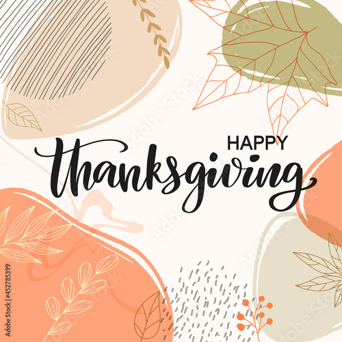 Happy Thanksgiving typography poster decorated by textures and line art leaves. Thanksgiving greeting card as template for your design or social media post.