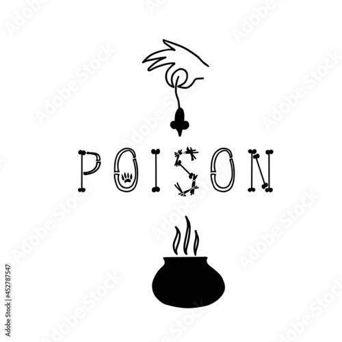 Halloween scary lettering phrase icons poison made of bones sticks. Hand with dead mouse witch cauldron pot silhouette. Vector hand drawn illustration