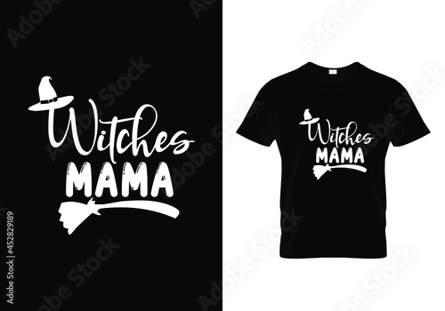 T shirt design with massage Witch mama. Halloween t shirt design templet easy to print all purpose for man, women and children.