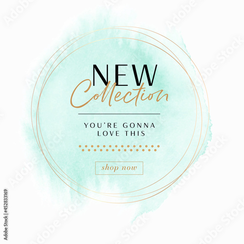 New Collection Sale sign over blue mint watercolor art design background with golden round frame - Vector. 