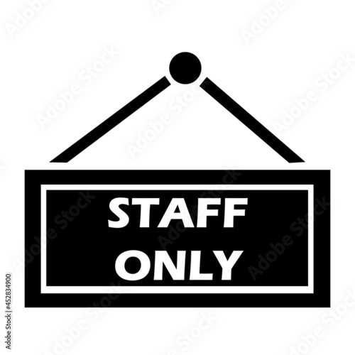 Staff only door plaque. 
Graphic, simple illustration, icon, pictogram.
