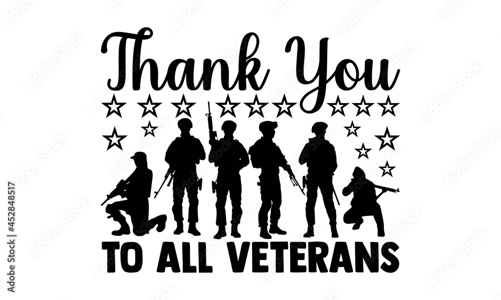 Thank you to all veterans- Veteran t-shirt design, Hand drawn lettering phrase isolated on white background, Calligraphy graphic design typography and Hand written, EPS 10 vector, svg