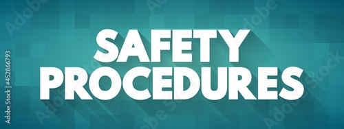 Safety Procedures text quote, concept background