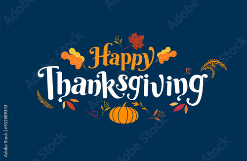 Happy Thanksgiving, Autumn, Typography, Calligraphy design, vector illustration.