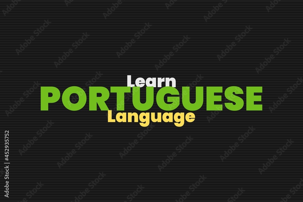 Learn Portuguese language vector typography design.  Educational conceptual poster, and t-shirt design 