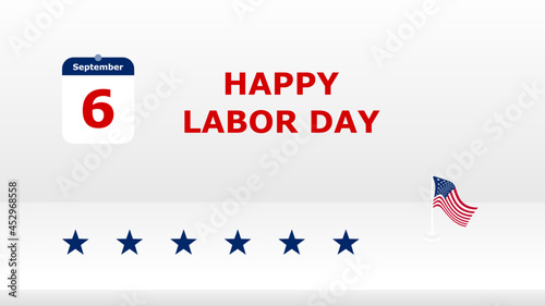 Happy Labor Day abstract background with USA flag and calendar. Stand or small podium. You can use this asset for flyer, card, poster, greeting, game, broadcast, streaming, illustration and template.