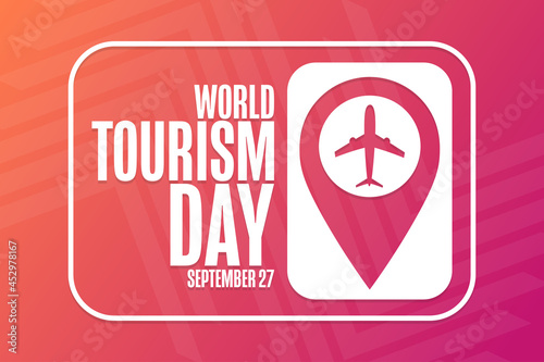 World Tourism Day. September 27. Holiday concept. Template for background, banner, card, poster with text inscription. Vector EPS10 illustration.
