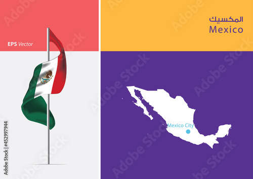 Flag of Mexico on white background. Map of Mexico with Capital position - Mexico City. The script in arabic means Mexico