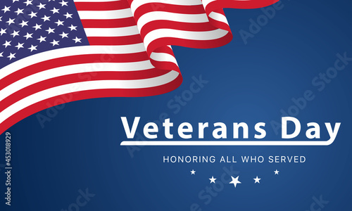 Veterans day. Honoring all who served. Veterans day background. design illustration. November 11