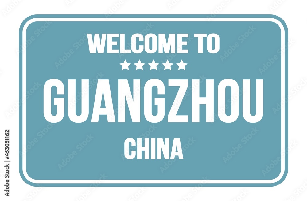 WELCOME TO GUANGZHOU - CHINA, words written on light blue street sign stamp