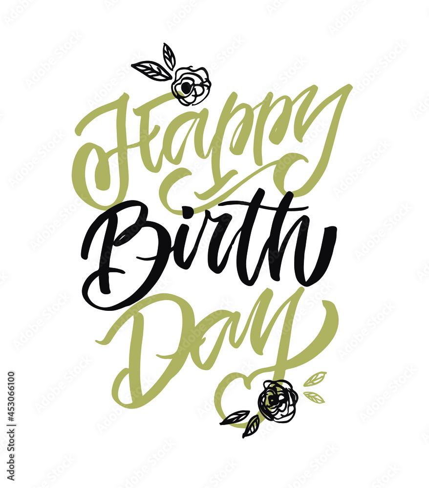 Obraz premium Lettering slogan for Happy Birthday. Hand drawn phrase for gift card, poster and print design. Modern calligraphy celebration text. Vector