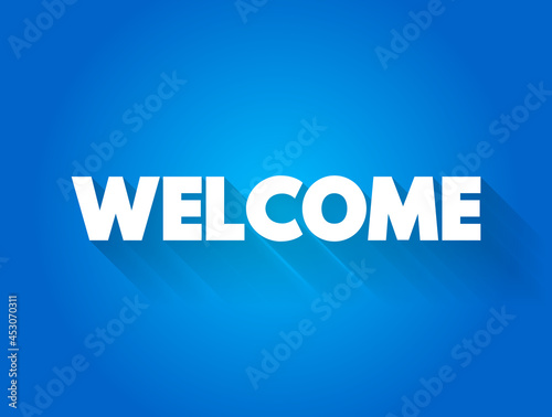 Welcome text quote, concept background