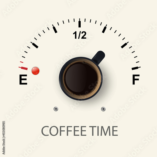 Coffee time. Vector 3d Realistic Black Mug with Black Coffee and Fuel Gauge on White Background. Concept Banner with Coffee Cup and Phrase about Coffee. Design Template. Top View