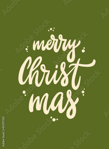 cute hand lettering quote 'Merry Christmas' on green background. Good for posters, prints, cards, signs, invitations, banners, etc.