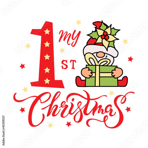 Handwritten lettering My First Christmas and adorable gnome with gift box on white background. Vector illustration.