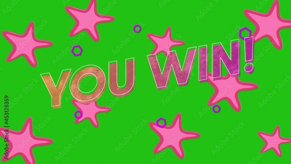Animation of you win text over pink stars Animation of you win text over pink stars