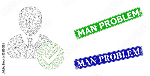 Mesh valid user image, and Man Problem blue and green rectangle grunge seals. Mesh wireframe illustration is based on valid user icon. Stamp seals have Man Problem tag inside rectangle shape.