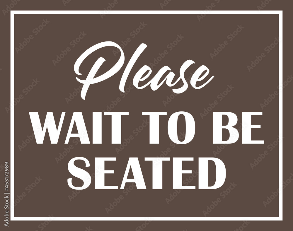 Please Wait To Be Seated Sign Vector Restaurant Signage Host Stand Card Stock Vector Adobe