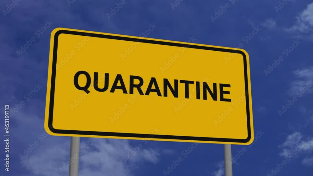 Quarantine Road Sign on Clear Blue Sky with Rapid Moving Clouds Quarantine Road Sign on Clear Blue Sky with Rapid Moving Clouds