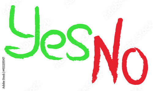 Yes or no text text applied with watercolor strokes.  green and red.  design element for print, sign, icon symbol.