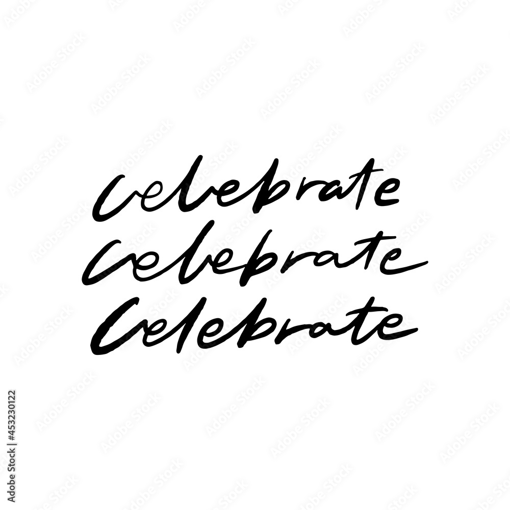 Vetor de Celebrate Hand Lettered Quotes, Vector Rough Textured Hand ...