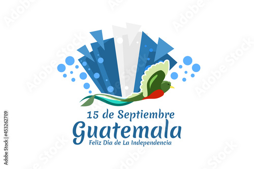 Translation: September 15, Guatemala, Happy Independence day. Happy Independence Day of Guatemala vector illustration. Suitable for greeting card, poster and banner.