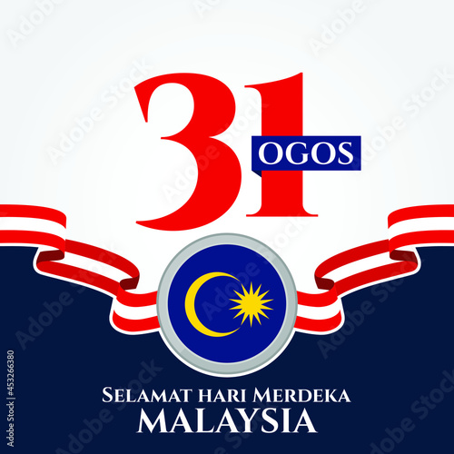 31 Ogos Hari Kebangsaan, Selamat hari Merdeka. (Translate: August 31 National Day, Happy Independence Day). Vector Illustration and Logo.
