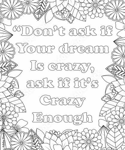 Motivational Quotes Coloring pages. Coloring page for adults and kids. Vector Illustration.