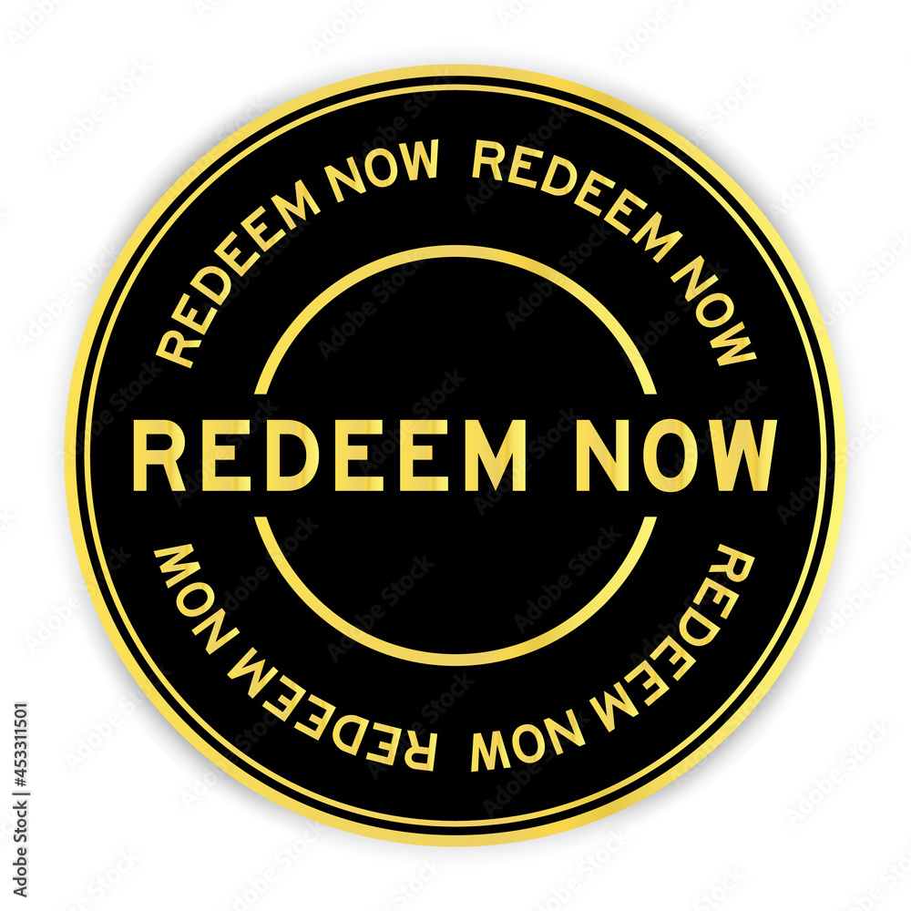 Black and gold color round label sticker with word redeem now on white background