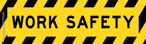 Yellow and black color with line striped label banner with word work safety