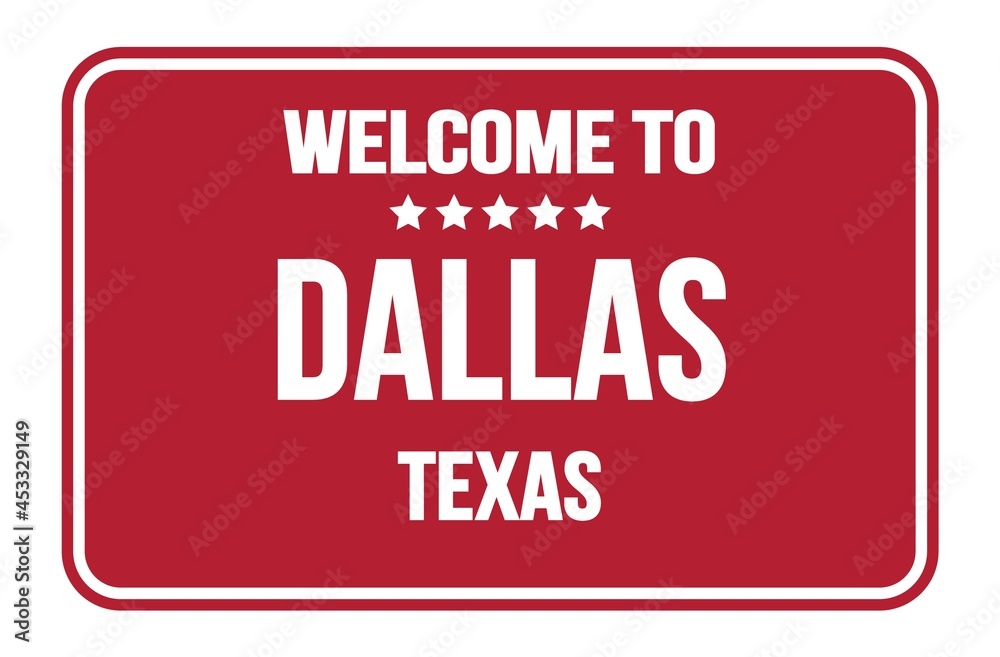 WELCOME TO DALLAS - TEXAS, words written on red street sign stamp WELCOME TO DALLAS - TEXAS, words written on red street sign stamp
