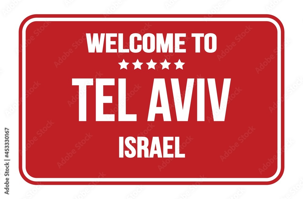 WELCOME TO TEL AVIV - ISRAEL, words written on red street sign stamp WELCOME TO TEL AVIV - ISRAEL, words written on red street sign stamp