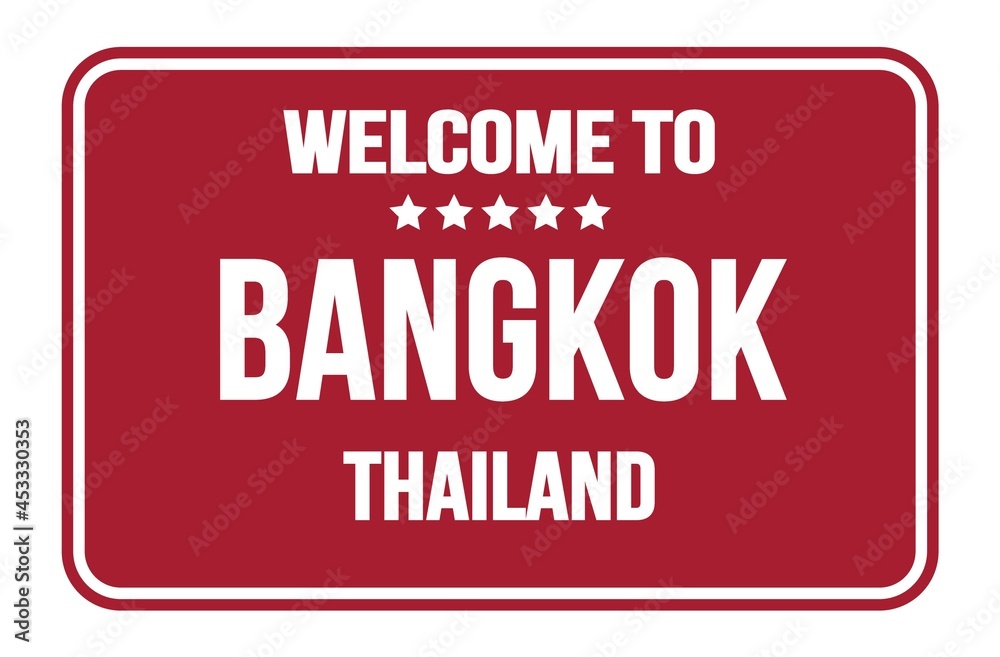 WELCOME TO BANGKOK - THAILAND, words written on red street sign stamp WELCOME TO BANGKOK - THAILAND, words written on red street sign stamp