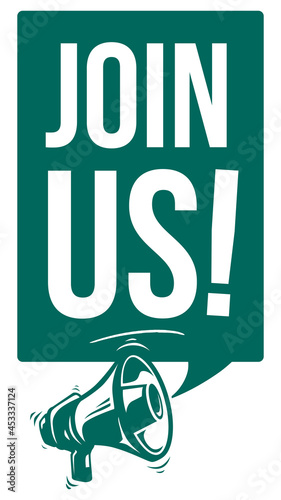 Join us - advertising sign with megaphone