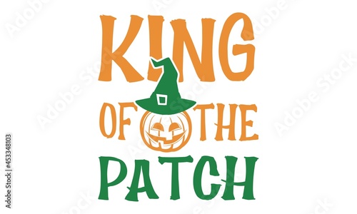 king of the patch, Halloween Pumpkin Face shirt, Halloween Shirts , Halloween Party Group Shirts, Halloween baby suit