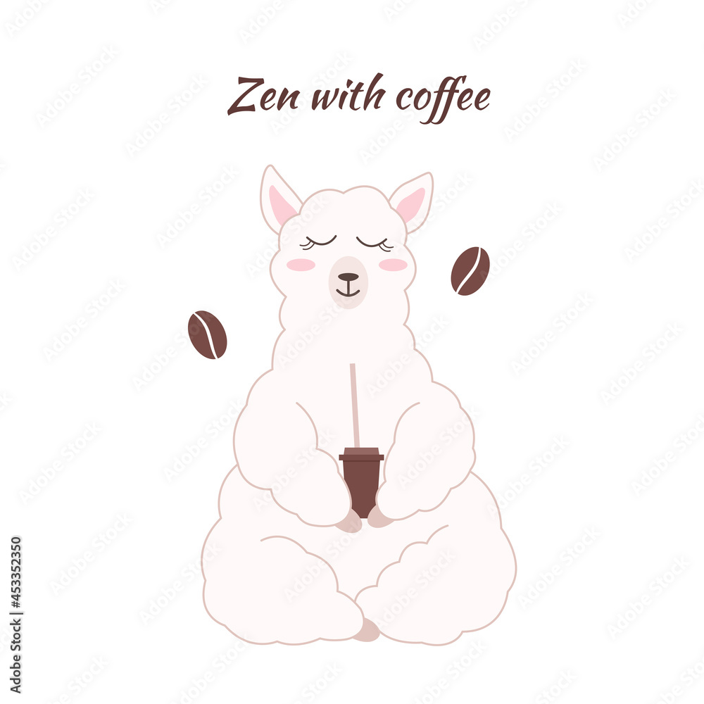 Zen with coffee postcard. Postcard lama with coffee. Logo for a coffee shop. Cute llama. Vector alpaca. Meditation. Sweet llama. White alpaca. Vector illustration.