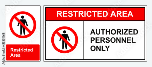 Restricted Area Authorized Personnel Only Symbol Sign, Vector Illustration, Isolate On White Background Label. Safety sign standard ANSI & OSHA