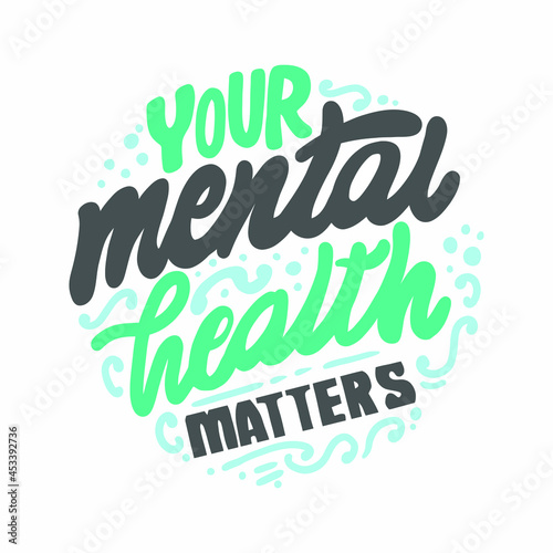 Your mental health metters lettering photo