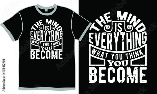 the mind is everything what you think you become, everything is mind over matter, great mind think alike full quote vintage clothing