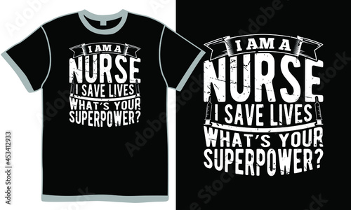 i am a nurse i save lives what’s your superpower, stethoscope letter for nursing design, love you nurse, great nurse, superpower nurse design, i love you nurse vintage template clothing
