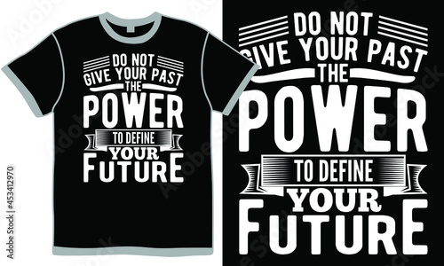 do not give your past the power to define your future, scientific experiment, printmaking technique, french culture, fuel and power generation design template