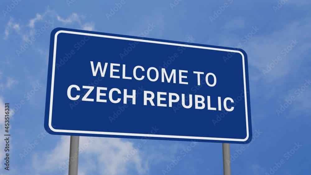 Welcome to Czech Republic Road Sign on Clear Blue Sky with Rapid Moving Clouds Welcome to Czech Republic Road Sign on Clear Blue Sky with Rapid Moving Clouds