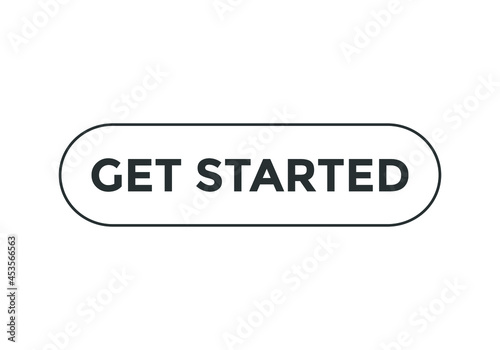 get started text sign icon label. rounded stroke. web button template