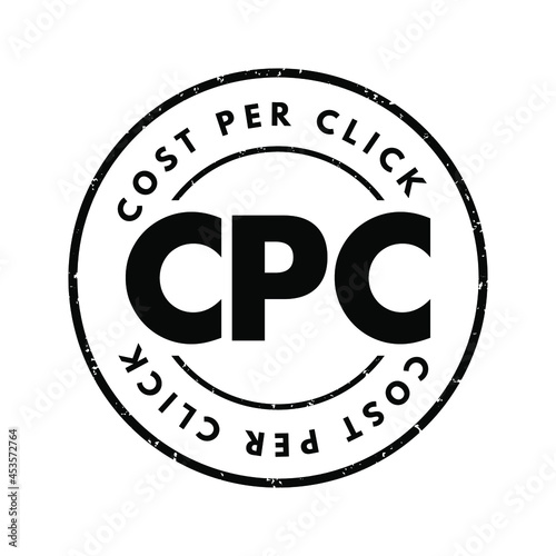 CPC - Cost Per Click acronym, business concept background