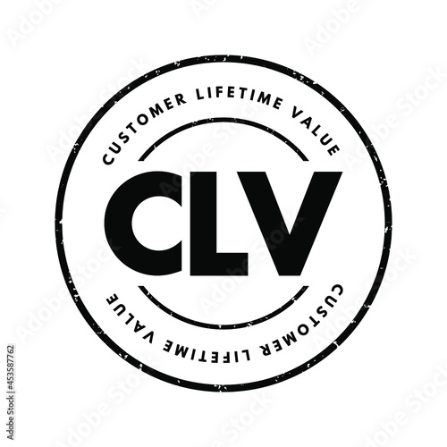 CLV - Customer Lifetime Value acronym, business concept background