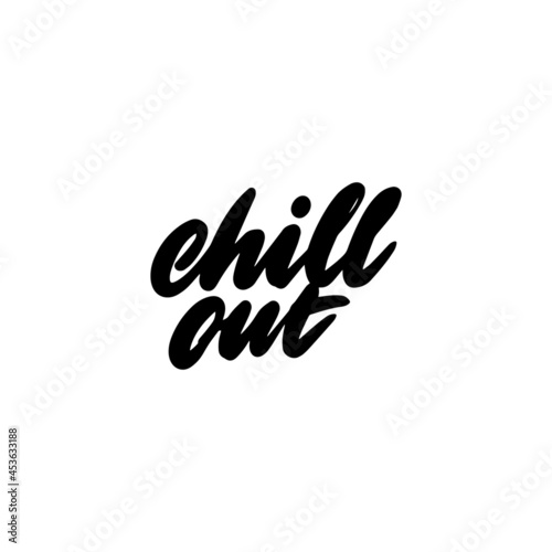 Handwritten CHILL OUT lettering for printing on T-shirts, mugs. Vector illustration.