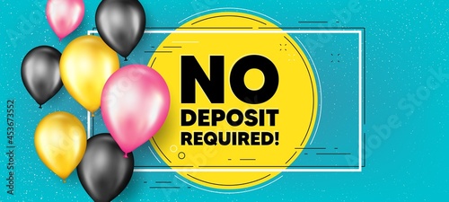 No deposit required. Balloons frame promotion banner. Promo offer sign. Advertising promotion symbol. No deposit required text frame background. Party balloons banner. Vector